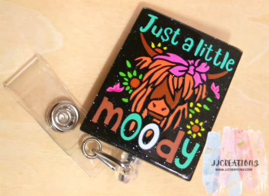 🐮 “Just a Little Moody” Badge Reel – Funny Highland Cow ID Holder