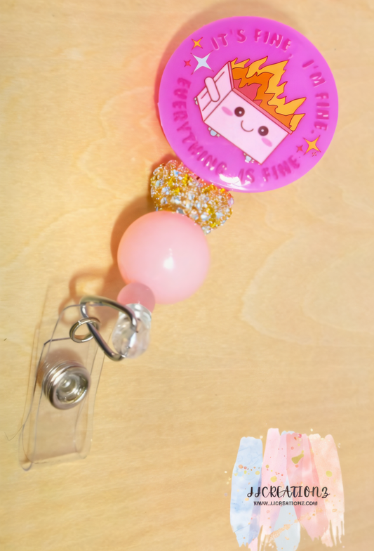 🔥 “It’s Fine, I’m Fine, Everything is Fine” Badge Reel – Funny Beaded Retractable ID Holder