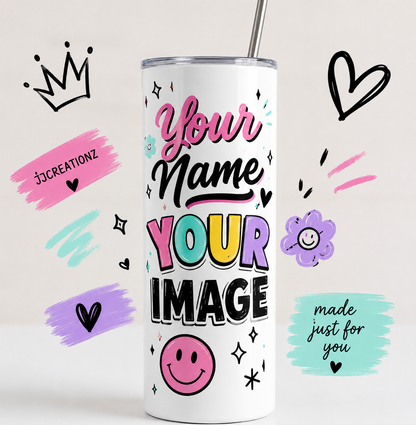 Customize a Tumbler straight skinny 20 oz